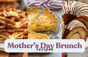 Mother’s Day Brunch Recipes